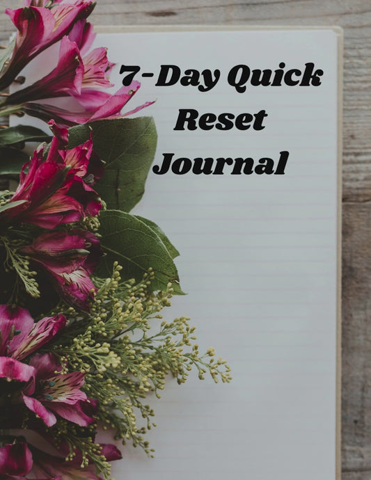 7 Day Quick Reset Journal